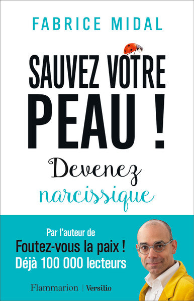 Sauvez votre peau ! Devenez narcissique