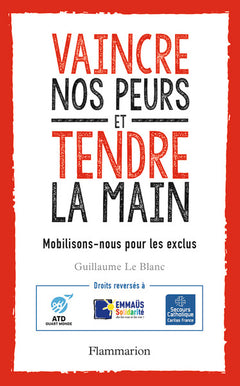 Vaincre nos peurs et tendre la main