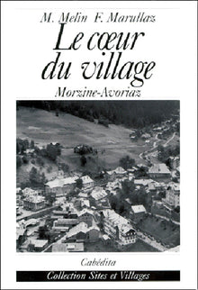 Le Coeur du village, Morzine, Avoriaz