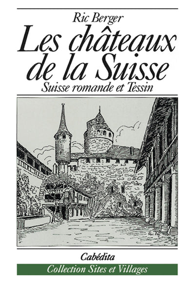 CHATEAUX DE LA SUISSE (LES)
