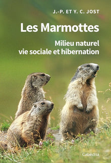 LES MARMOTTES,MILIEU NATUREL,VIE SOCIALE ET HIBERNATION