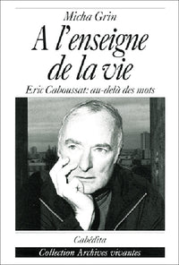 A l'enseigne de la vie, Eric Caboussat