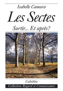 Les sectes, sortir... et après?