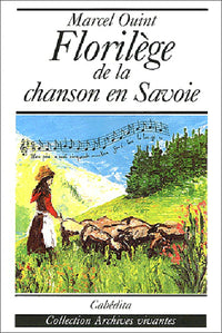 FLORILEGE DE LA CHANSON EN SAVOIE