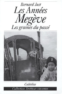 Les années Megève: Les graines du passé