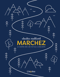 Marchez: Le chemin vers une vie plus consciente
