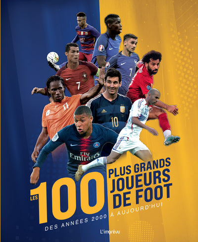 Les 100 plus grands joueurs de foot