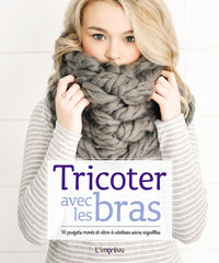 Tricoter avec les bras