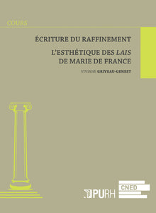 Ecriture du raffinement : L'esthétique des Lais de Marie de France