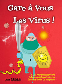 Gare à vous les virus !