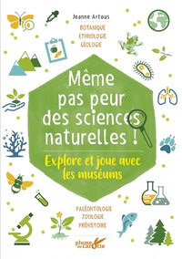 Même pas peur des sciences naturelles ! - Explore et joue