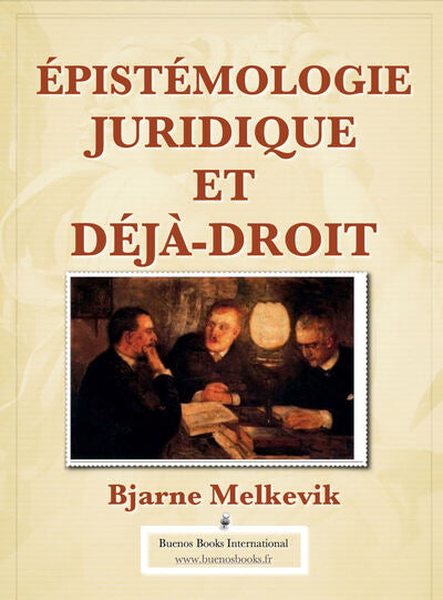 Epistemologie juridique et déjà-droit