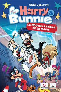 Harry et Bunnie - La nouvelle étoile de la magie