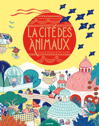 La cité des animaux - Album illustré - dès 4 ans