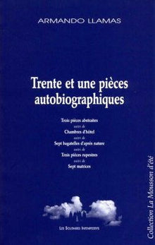 Trente et une pièces autobiographiques