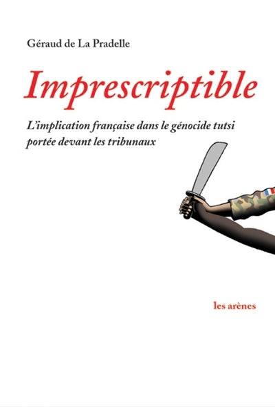 Imprescriptible - L'implication française dans le génocide tutsi portée devant les tribunaux