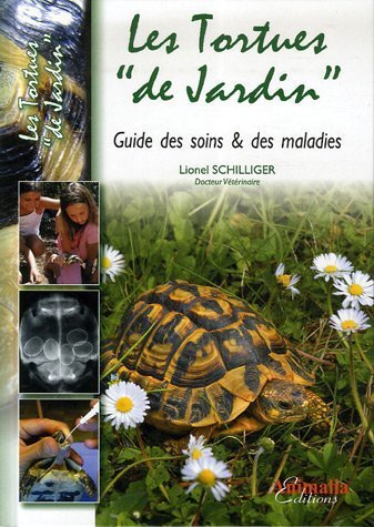 Les tortues de jardin - guide des soins & des maladies