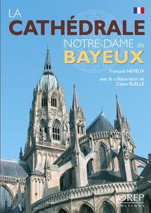 La cathédrale de Bayeux