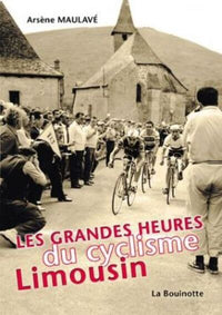 Les Grandes heures du Cyclisme Limousin