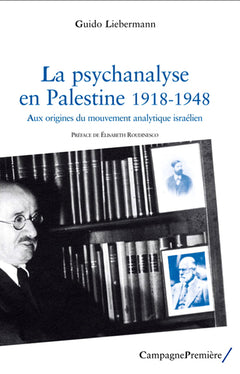 La psychanalyse en Palestine 1918-1948