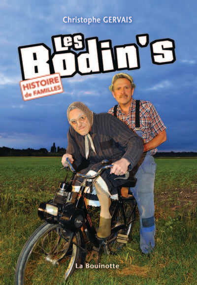 Les Bodin's, histoire de familles