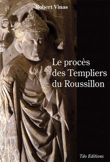 Le proces des templiers du Roussillon