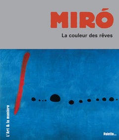 Miró, la couleur des rêves