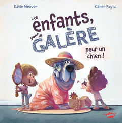Les enfants, quelle galère ! (pour un chien) - Tome 1 According to dog