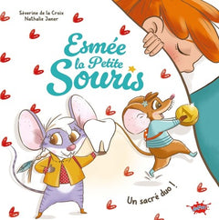 Esmée, la petite souris - Un sacré duo !