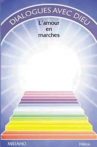 Dialogues avec Dieu T.2 - L'amour en marches