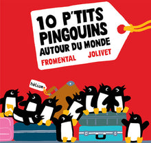 10 p'tits pingouins autour du monde