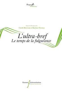 L'ultra-bref: Le temps de la fulgurance