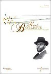 RENE BOYLESVE UN ROMANCIER DU SENSIBLE 1867 1926