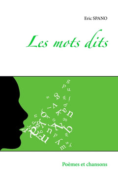 Les mots dits: Poèmes et chansons