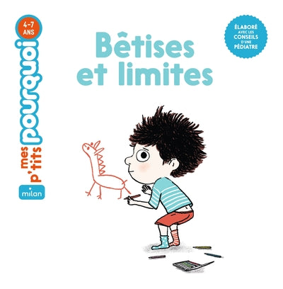 Mes p'tits pourquoi - Bêtises et limites