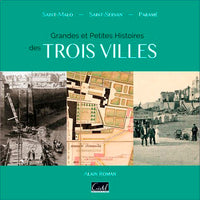 Grandes et petites hist. de St Malo, St Servan, Paramé
