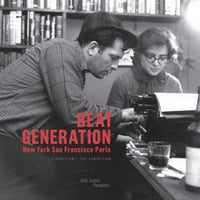 Beat Generation - New York San Francisco Paris