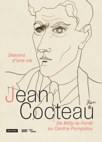 Jean Cocteau - Dessins d'une vie