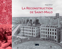La Reconstruction de Saint-Malo
