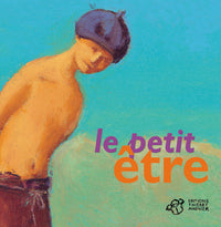 Le petit être