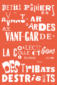 Petits papiers des avant-gardes. La collection Paul Destribats