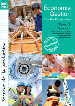 Tome 2- Economie Gestion tous Bac Pro Industriels- Première
