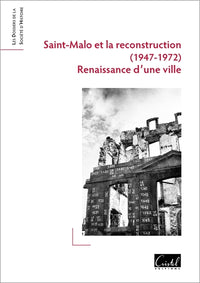 Saint-Malo et la Reconstruction (1947-1972)
