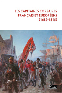 Les capitaines corsaires français et européens