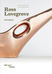 Catalogue de l'exposition Ross Lovegrove