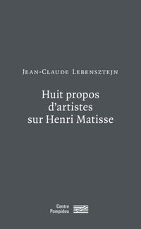 Huit propos d'artistes sur Henri Matisse