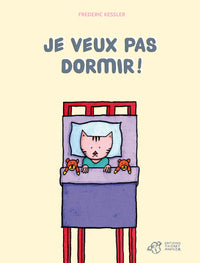 Je veux pas dormir!