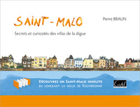 Saint-Malo. Secrets et curiosités des villas de la digue