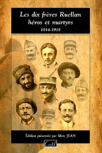 Les Dix Freres Ruellan, Heros Et Martyrs