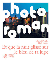 Et que la nuit glisse sur le bleu de ta jupe